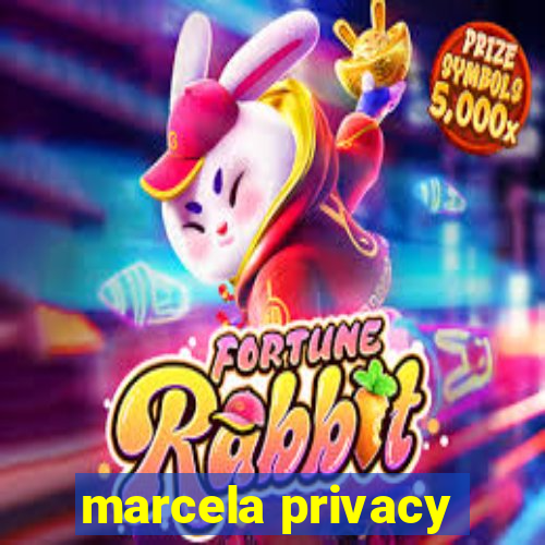 marcela privacy